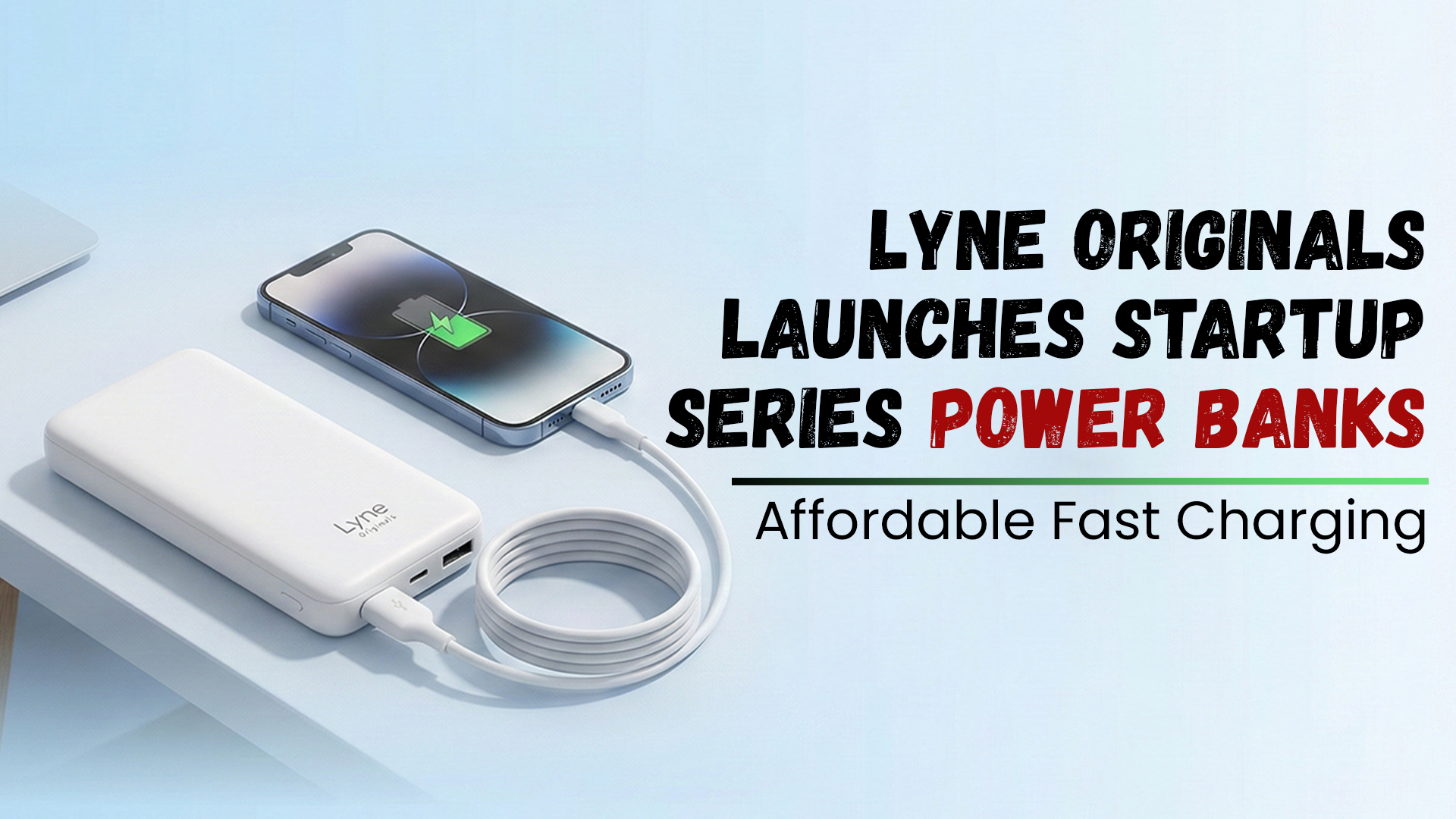 Lyne Originals Expands Mobile Accessories Lineup with Budget-Friendly Startup Series Power Banks