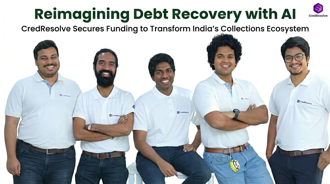 Reimagining Debt Recovery: CredResolve Secures Funding to Modernize India’s Collections Ecosystem