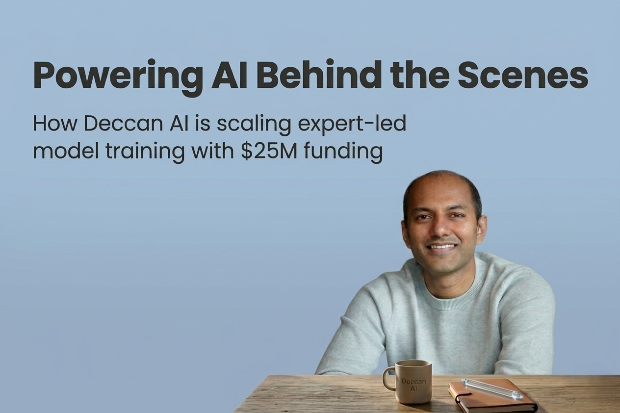 Powering AI Behind the Scenes: Deccan AI Raises $25M to Scale Expert-Led Model Training