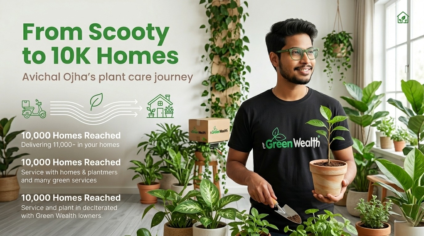 From ₹500 & a Scooty to 10,000 Homes: The Green Journey of Avichal Ojha