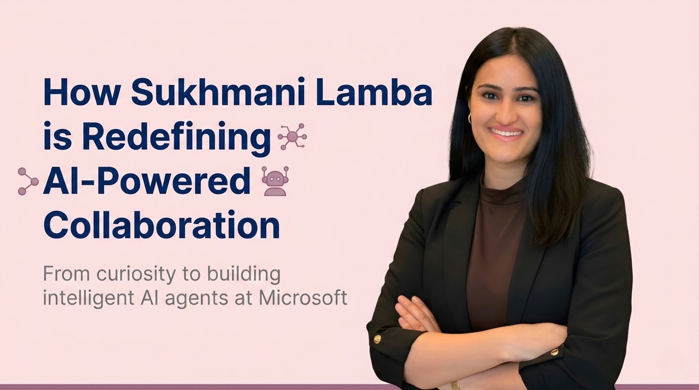 Shaping the Future of Work: How Sukhmani Lamba Is Redefining AI-Powered Collaboration