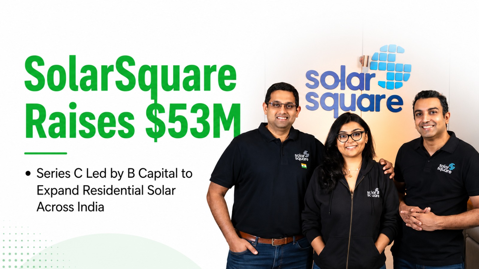 SolarSquare Secures $53 Million Series C to Accelerate India's Residential Solar Revolution
